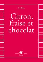 Citron, fraise et chocolat
