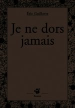 Je ne dors jamais