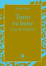 Tutto va bene (c'est de l'italien)