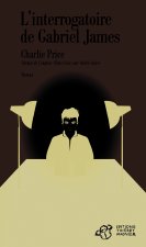 L'interrogatoire de gabriel james