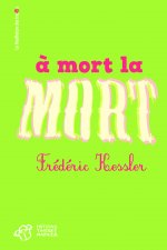À mort la mort