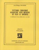 Victimes cherchent assassins pour meurtre et plus si entente ou Meurtre à l'Autruche bleue