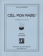 Ciel, mon maire !