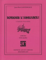 Bonjour l'ambiance !