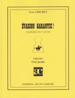Évasion garantie !