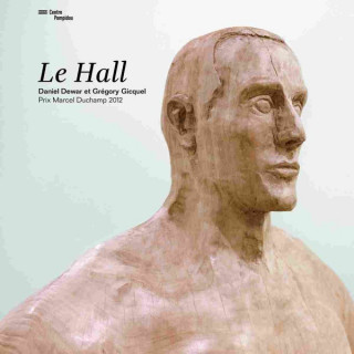 LE HALL¿PRIX MARCEL DUCHAMP 2012 DANIEL DEWAR ET GREGORY GICQUEL (BILINGUE)