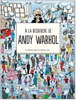 A LA RECHERCHE DE ANDY WARHOL