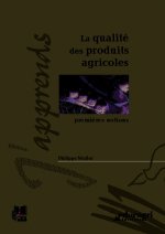 Qualité des produits agricoles : premières notions (La)