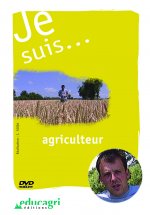 Je suis... agriculteur