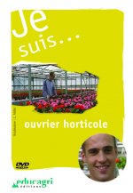 Je suis... ouvrier horticole