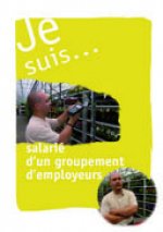 Je suis... salarié d'un groupement d'employeurs