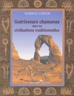 Les guerisseurs chamanes dans les civilisations traditionnelles