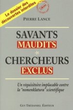 Savants maudits, chercheurs exclus - volume 1