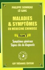 Maladies et symptomes en medecine chinoise (volume 8)