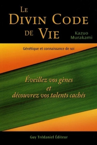 Le Divin Code de Vie - Génétique et connaissance de soi