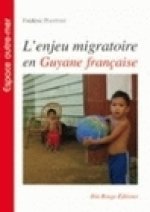 L'enjeu migratoire en Guyane française - une géographie politique