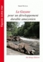 La Guyane - pour un développement durable amazonien