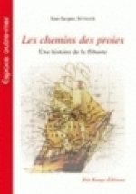 Les chemins des proies - une histoire de la flibuste
