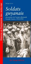 Soldats guyanais - prisonniers de l'armée allemande, Grande guerre, 1914-1918
