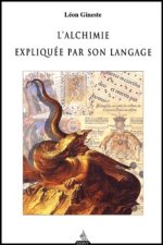 L'Alchimie expliquée par son langage