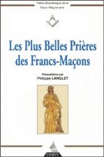 Les Plus Belles Prières des Francs-Maçons