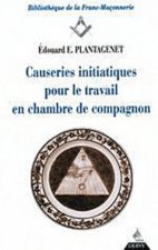 Causeries initiatiques pour le travail - tome 2 En chambre de compagnon