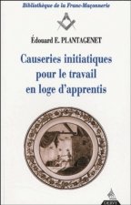 Causeries initiatiques pour le travail en loge d'apprentis - tome 1