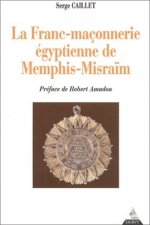 La Franc-maçonnerie égyptienne de Memphis-Misraà ¯m