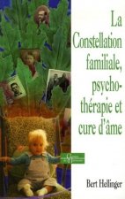 La constellation familiale - Psychothérapie et cure d'âme