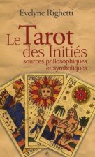 Le Tarot des initiés - Sources philisophiques et symboliques