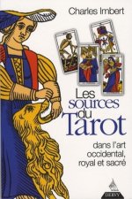 Les Sources du tarot - Dans l'art occidental, royal et sacré