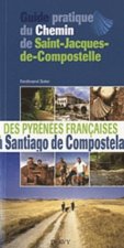 Guide pratique du Chemin de Saint-Jacques-de-Compostelle