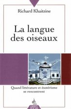 La Langue des oiseaux - tome 1 Quand littérature et ésotérisme se rencontrent