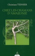 Chez les Chamans d'Amazonie