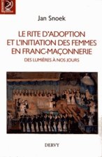 Le rite d'adoption et l'initiation des femmes en franc-maçonnerie