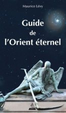 Guide de l'Orient éternel