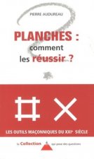 Planches... Comment les réussir