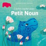 CACHE-CACHE AVEC PETIT NOUN