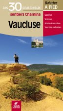 VAUCLUSE LES 30 PLUS BEAUX SENTIERS