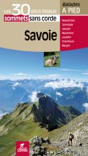 SAVOIE LES 30 PLUS BEAUX SOMMETS SANS CORDE