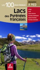 LACS DES PYRENEES FRANCAISES LES 100 PLUS BEAUX