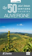 AUVERGNE - LES 50 PLUS BEAUX SENTIERS