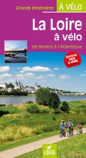 LA LOIRE A VELO DE NEVERS A L'ATLANTIQUE GRANDS ITINERAIRES