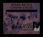 JEHAN RICTUS - GASTON COUTE LES POETES POPULAIRES, LUS PAR DANIEL MESGUICH