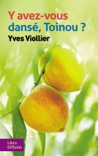 Y avez-vous dansé, Toinou ?