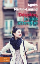 Désolée, je suis attendue