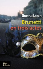Brunetti en trois actes