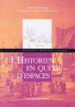 L'historien en quête d'espaces - [actes du colloque, Clermont-Ferrand, printemps 2002]