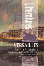 Versailles dans la littérature - mémoire et imaginaire aux XIXe et XXe siècles