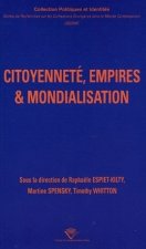 Citoyenneté, empires & mondialisation - [actes du colloque, Université Blaise Pascal de Clermont-Ferrand II, 26-28 septembre 2003]